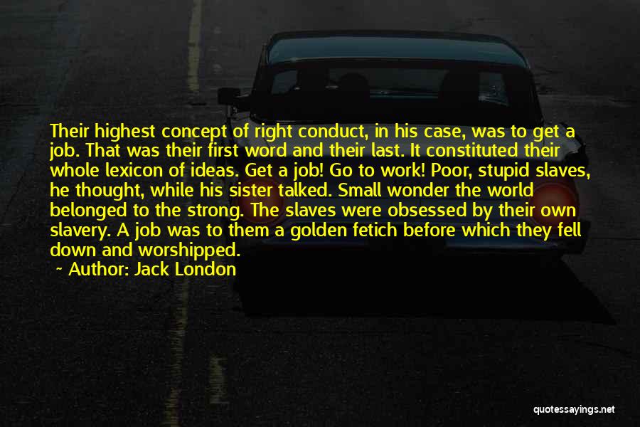 Talked Down To Quotes By Jack London