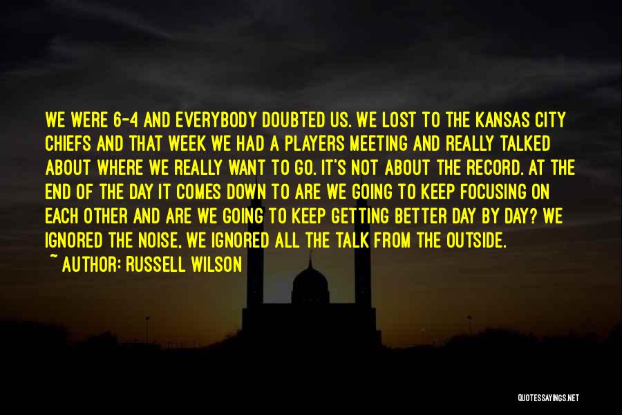 Talked Down To Quotes By Russell Wilson