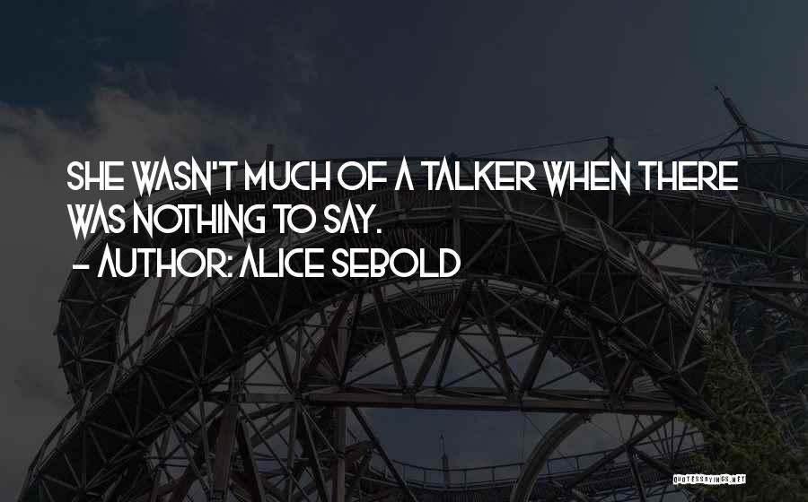 Talker Quotes By Alice Sebold