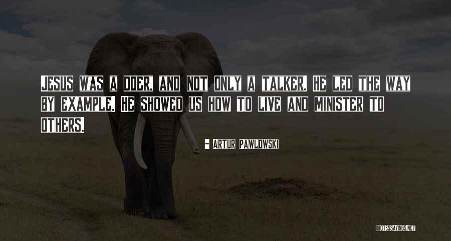 Talker Quotes By Artur Pawlowski