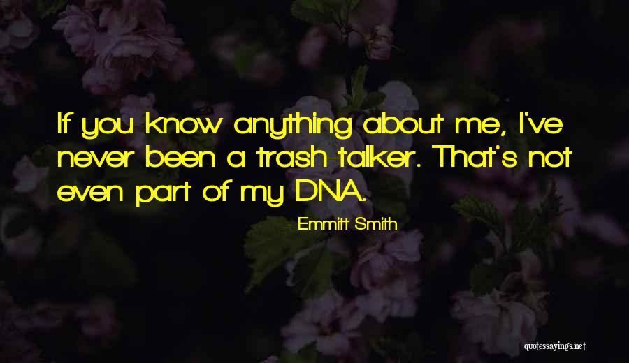 Talker Quotes By Emmitt Smith