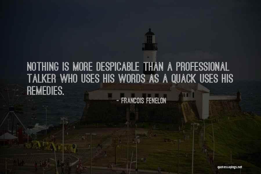 Talker Quotes By Francois Fenelon