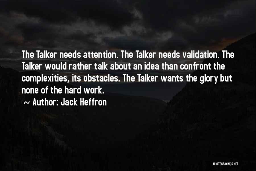 Talker Quotes By Jack Heffron