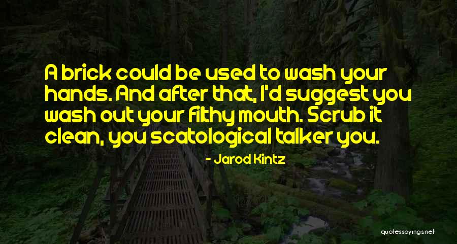 Talker Quotes By Jarod Kintz