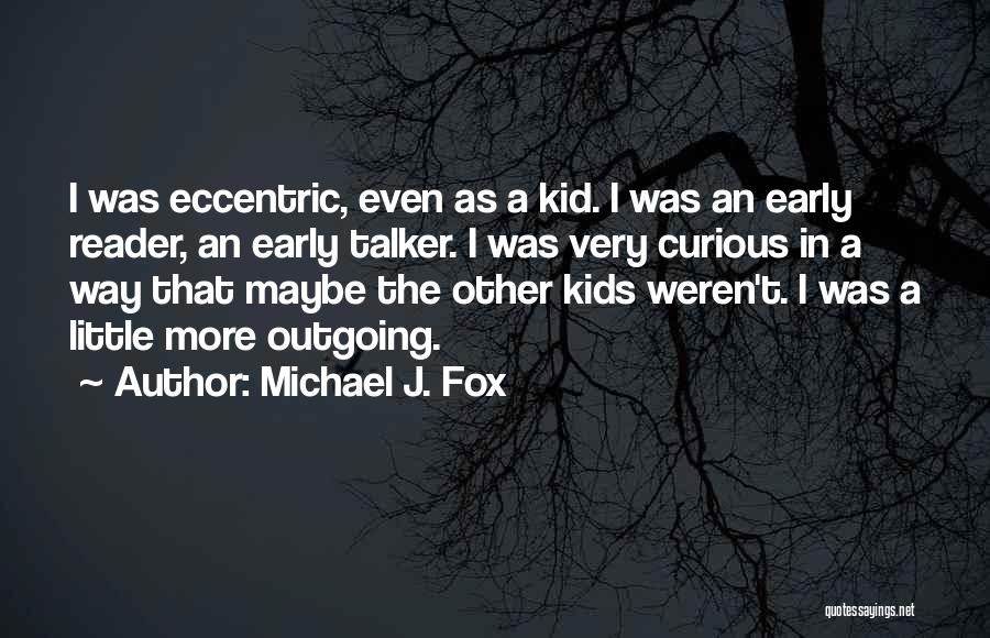 Talker Quotes By Michael J. Fox