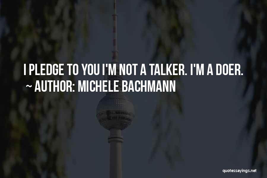 Talker Quotes By Michele Bachmann