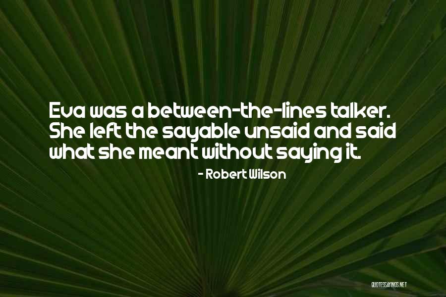 Talker Quotes By Robert Wilson