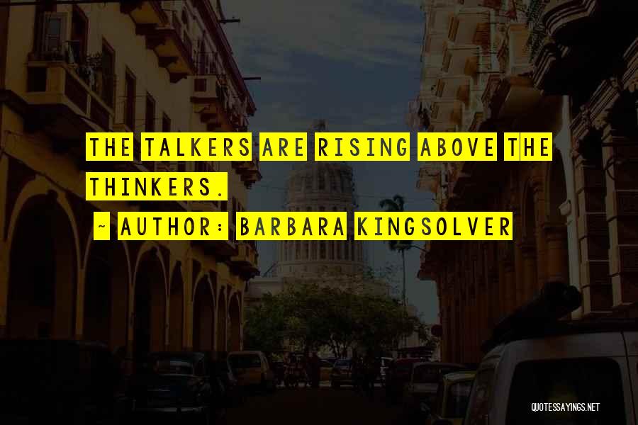Talkers Quotes By Barbara Kingsolver