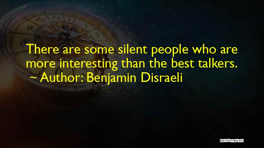 Talkers Quotes By Benjamin Disraeli