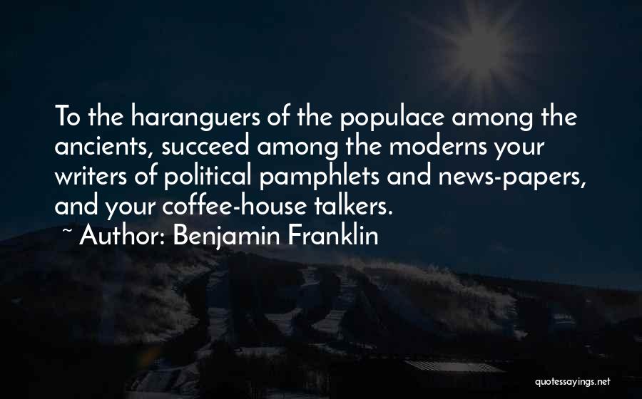 Talkers Quotes By Benjamin Franklin