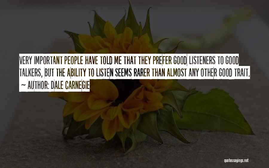 Talkers Quotes By Dale Carnegie