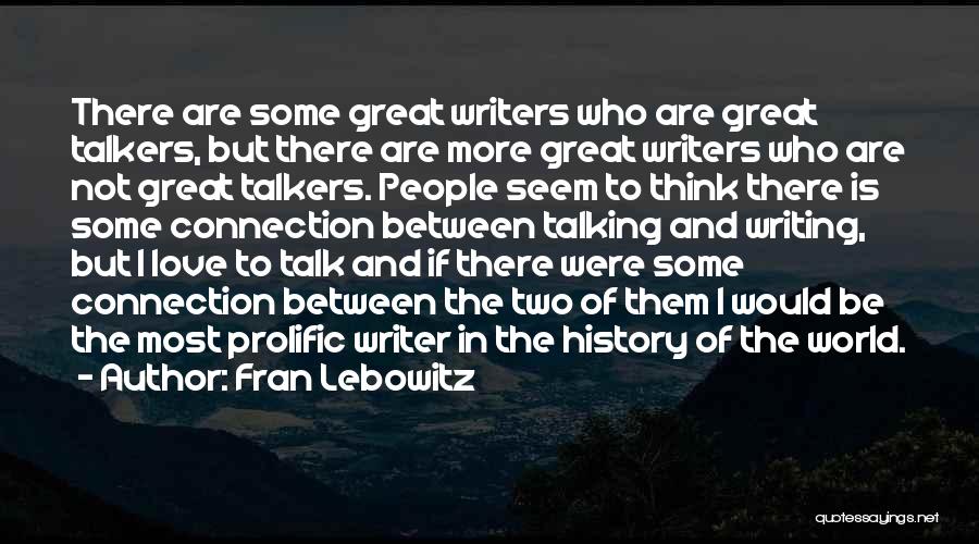 Talkers Quotes By Fran Lebowitz