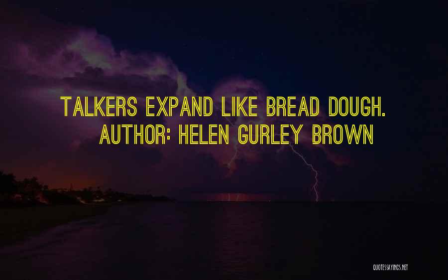 Talkers Quotes By Helen Gurley Brown