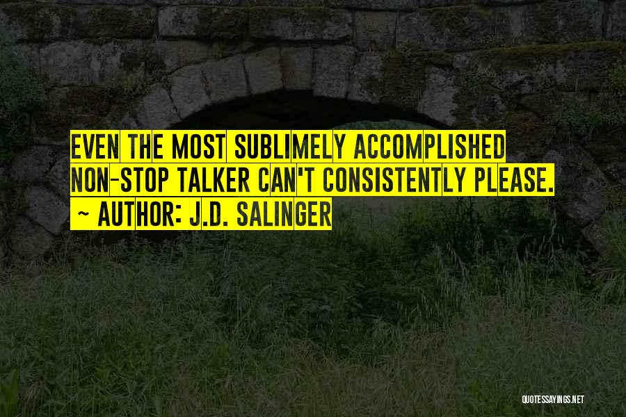 Talkers Quotes By J.D. Salinger