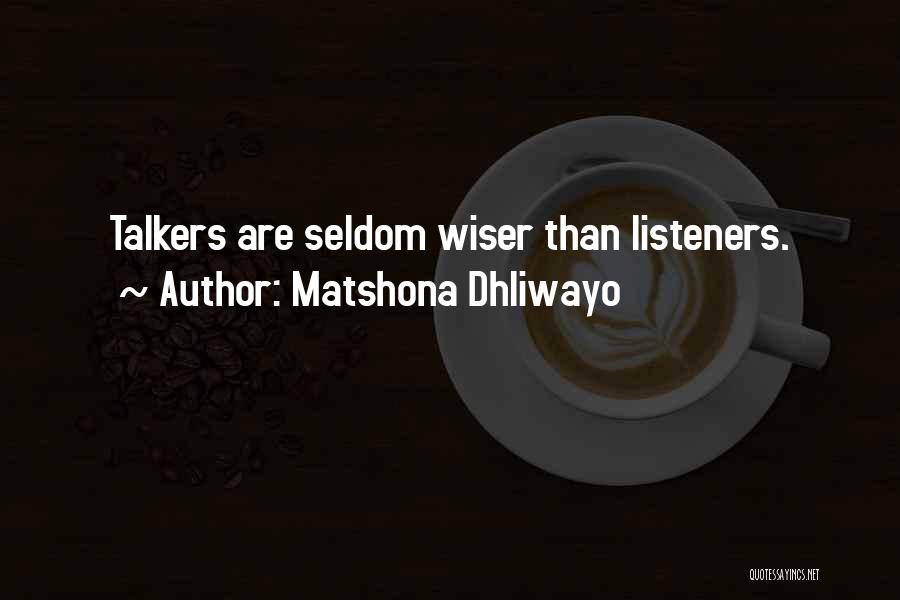 Talkers Quotes By Matshona Dhliwayo