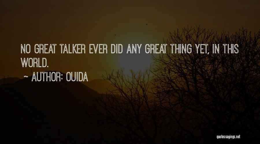 Talkers Quotes By Ouida