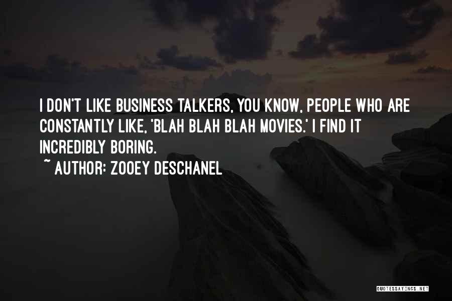 Talkers Quotes By Zooey Deschanel