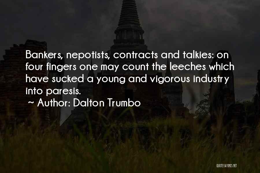 Talkies Quotes By Dalton Trumbo