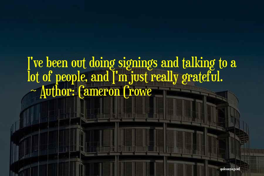 Talking A Lot Quotes By Cameron Crowe