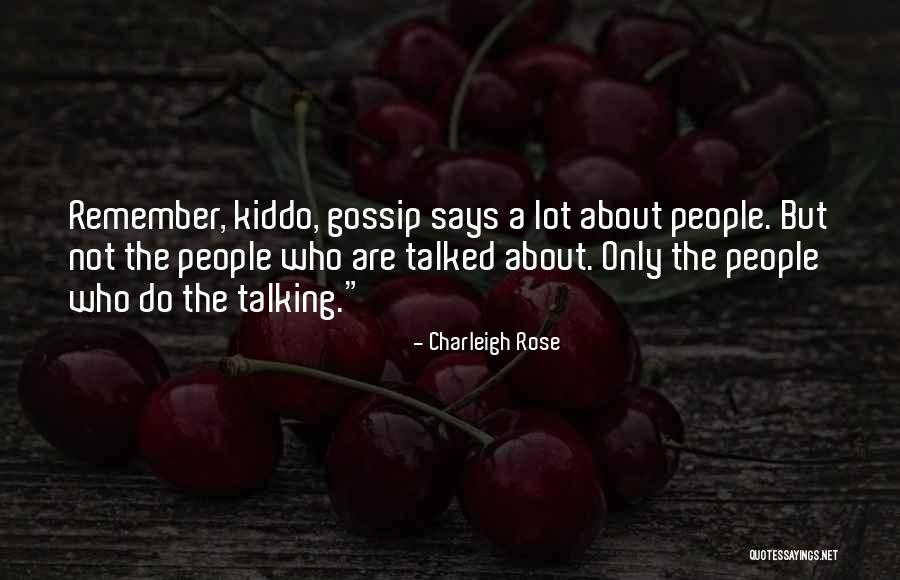 Talking A Lot Quotes By Charleigh Rose