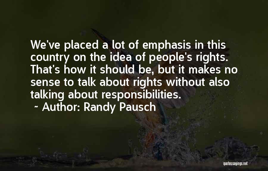 Talking A Lot Quotes By Randy Pausch