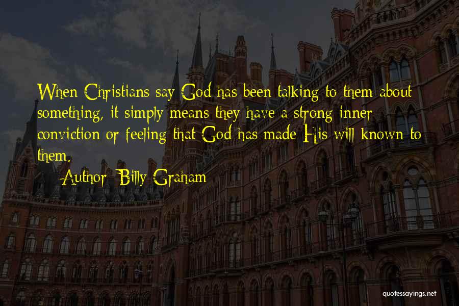 Talking About God Quotes By Billy Graham