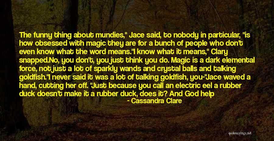 Talking About God Quotes By Cassandra Clare