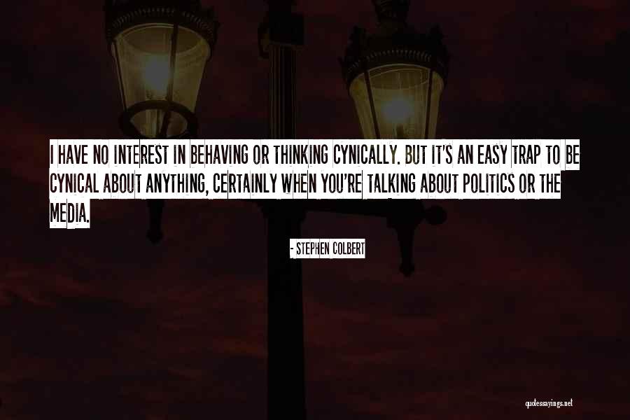 Talking About Politics Quotes By Stephen Colbert Talking About Politics Quotes By Stephen Colbert