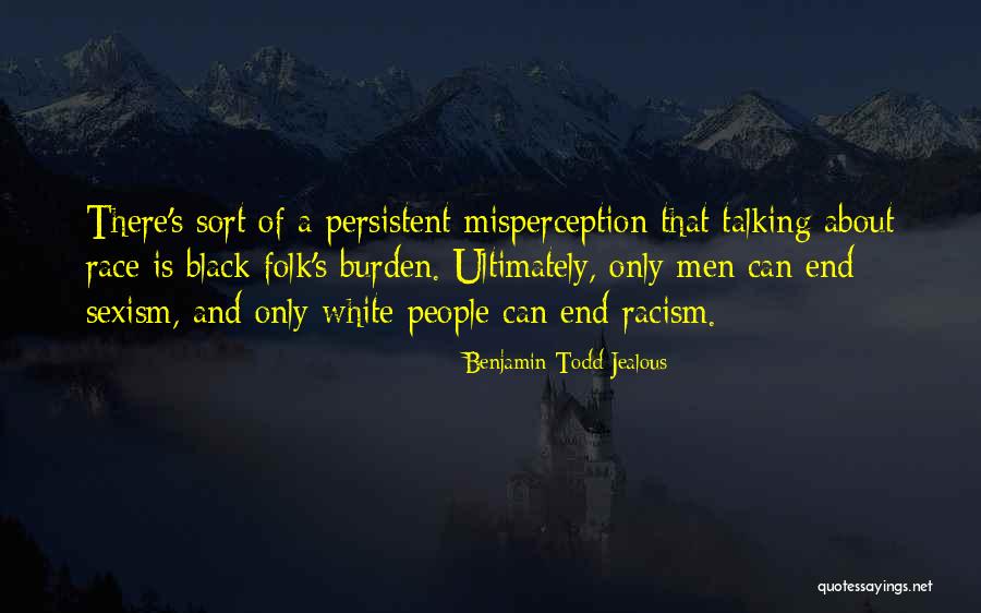 Talking About Race Quotes By Benjamin Todd Jealous Talking About Race Quotes By Benjamin Todd Jealous
