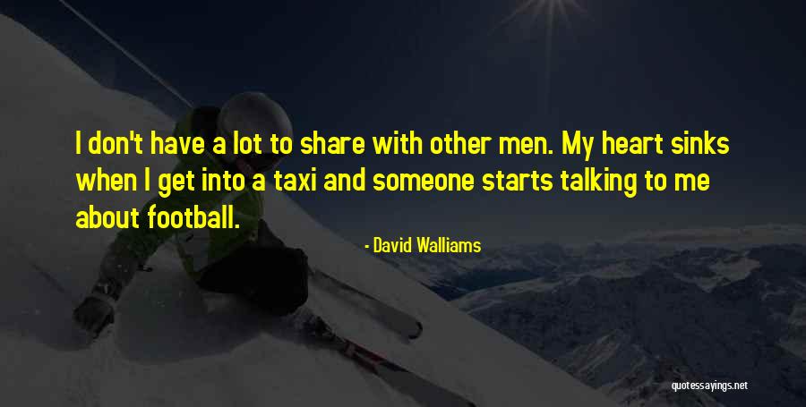 Talking About Someone Quotes By David Walliams