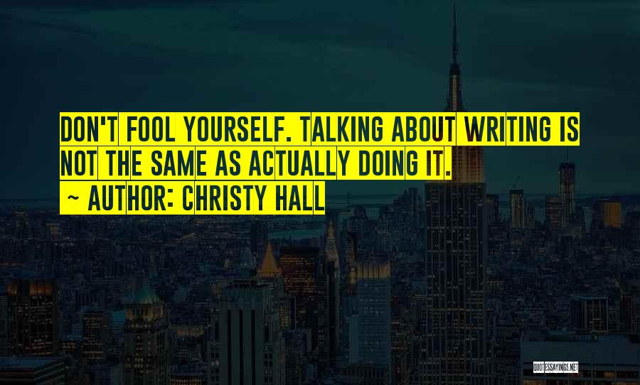 Talking About Yourself Quotes By Christy Hall