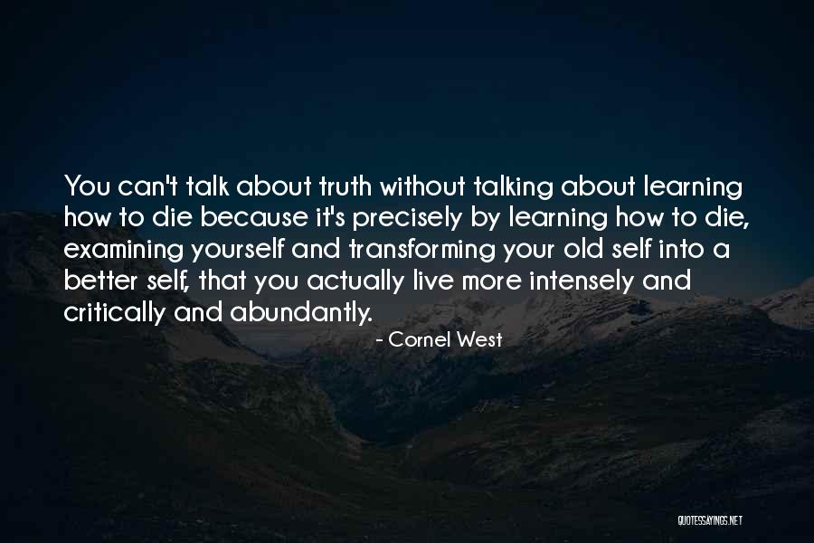 Talking About Yourself Quotes By Cornel West