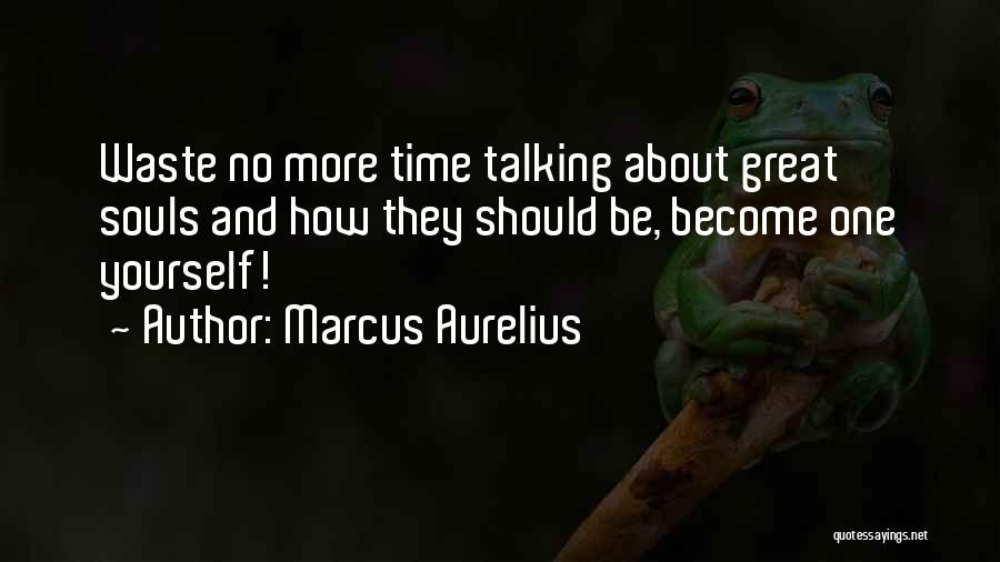 Talking About Yourself Quotes By Marcus Aurelius