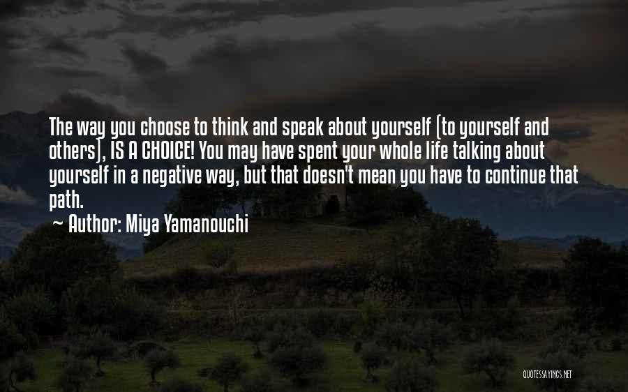 Talking About Yourself Quotes By Miya Yamanouchi