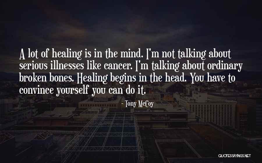 Talking About Yourself Quotes By Tony McCoy