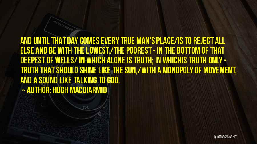 Talking All Day Quotes By Hugh MacDiarmid