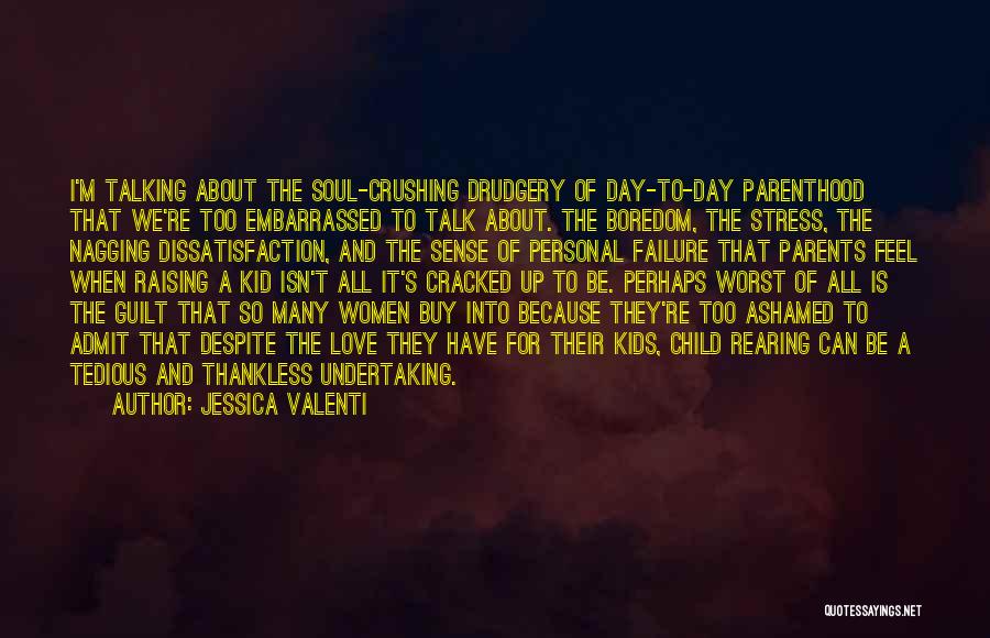 Talking All Day Quotes By Jessica Valenti