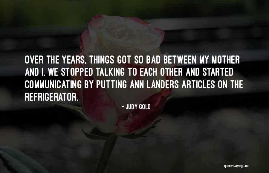 Talking And Communicating Quotes By Judy Gold Talking And Communicating Quotes By Judy Gold