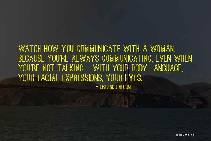 Talking And Communicating Quotes By Orlando Bloom Talking And Communicating Quotes By Orlando Bloom