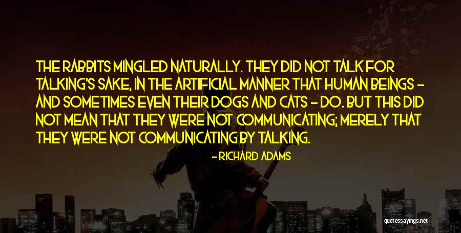 Talking And Communicating Quotes By Richard Adams Talking And Communicating Quotes By Richard Adams