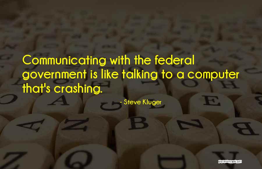 Talking And Communicating Quotes By Steve Kluger Talking And Communicating Quotes By Steve Kluger
