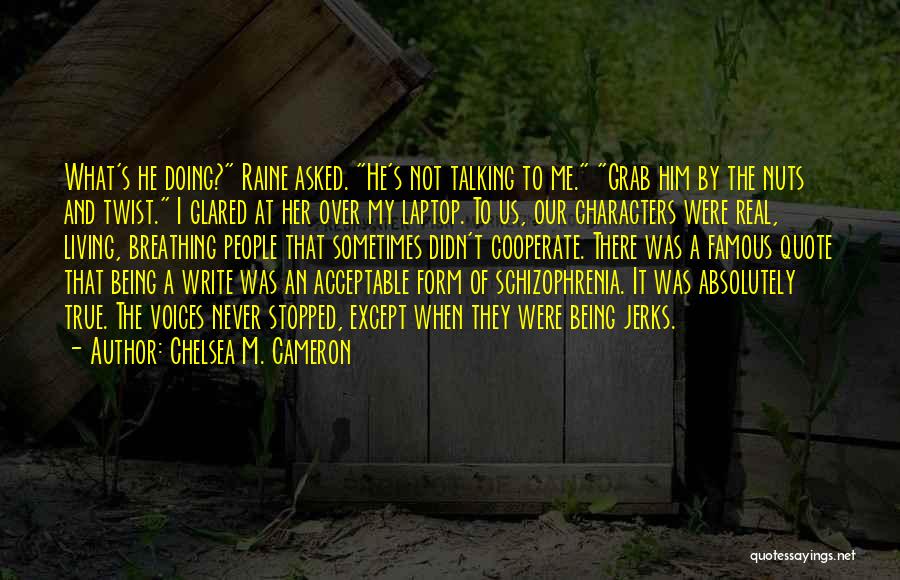 Talking And Doing Quotes By Chelsea M. Cameron