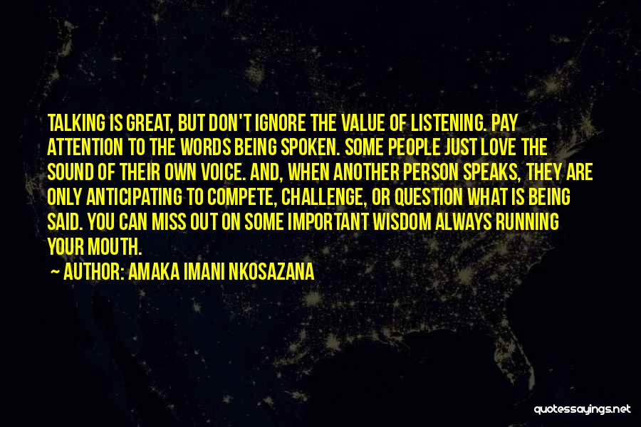 Talking And Listening Quotes By Amaka Imani Nkosazana