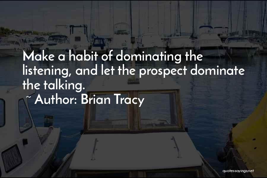 Talking And Listening Quotes By Brian Tracy