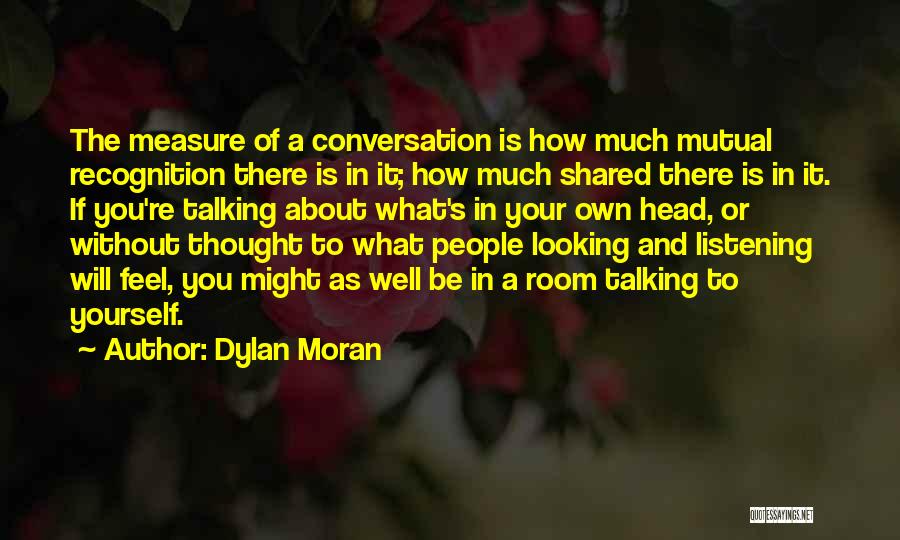 Talking And Listening Quotes By Dylan Moran