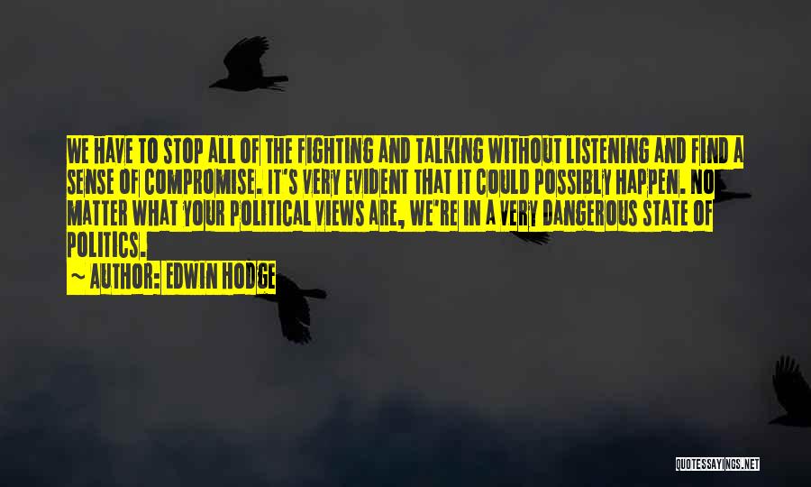 Talking And Listening Quotes By Edwin Hodge