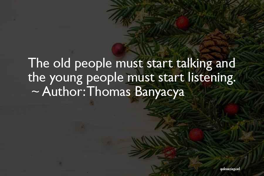 Talking And Listening Quotes By Thomas Banyacya