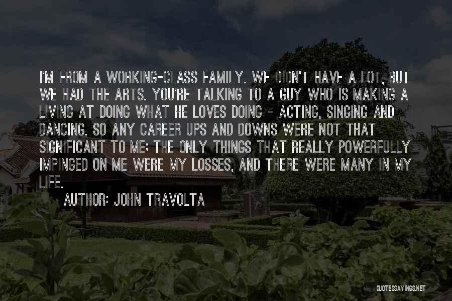 Talking And Not Doing Quotes By John Travolta