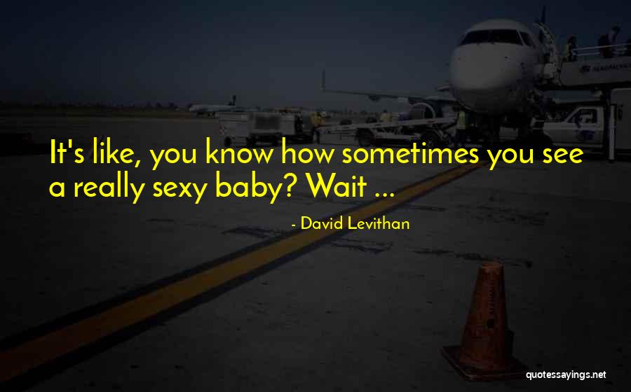 Talking Anger Life Quotes By David Levithan