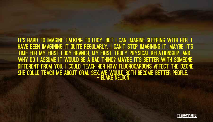 Talking Bad About Me Quotes By Blake Nelson Talking Bad About Me Quotes By Blake Nelson